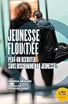 Jeunesse flou(t)é...