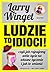 Ludzie to idioci!