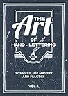 The Art Of Hand - Lettering Vol.3: Kalligraphie und Handlettering Übungsheft mit Vorlagen für Anfänger zum selber ausfüllen und vervollständigen mit ... zum üben der Handschrift (German Edition) The Art Of Hand - Lettering Vol.3: Kalligraphie und Handlettering Übungsheft mit Vorlagen für Anfänger zum selber ausfüllen und vervollständigen mit ... zum üben der Handschrift (German Edition)