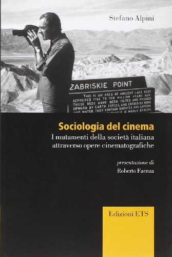 Sociologia del cinema. I mutamenti della società italiana attraverso opere cinematografiche (Paperback)