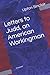 Letters to Judd, an American Workingman: Annotated