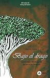 Bajo el drago: le...