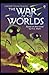 The War of the Worlds Illustrated & Annotated
