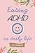 Easing ADHD in Daily Life |...