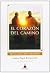 El corazón del camino : ver...
