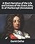 A Short Narrative of the Life and Actions of His Grace John, D. of Marlborogh (Annotated)