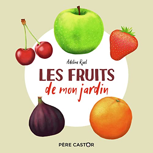 Les fruits de mon jardin: Mon imagier nature (Paperback)