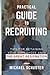 Practical Guide to Recruiting: Tips for Retaining Your Employees amid The Great Resignation