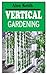 VERTICAL GARDENING by Alex Keith