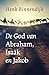 De God van Abraham, Isaak e...