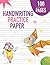 Handwriting Practice Paper:...