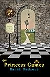 The Princess Games by Danai  Kadzere