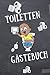 Toiletten Gästebuch: Toilet...