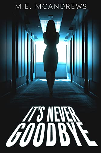 It's Never Goodbye (Secrets from the Deep)