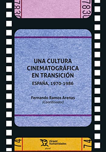 Una cultura cinematográfica en transición España, 1970-1986 (Plural) (Spanish Edition)