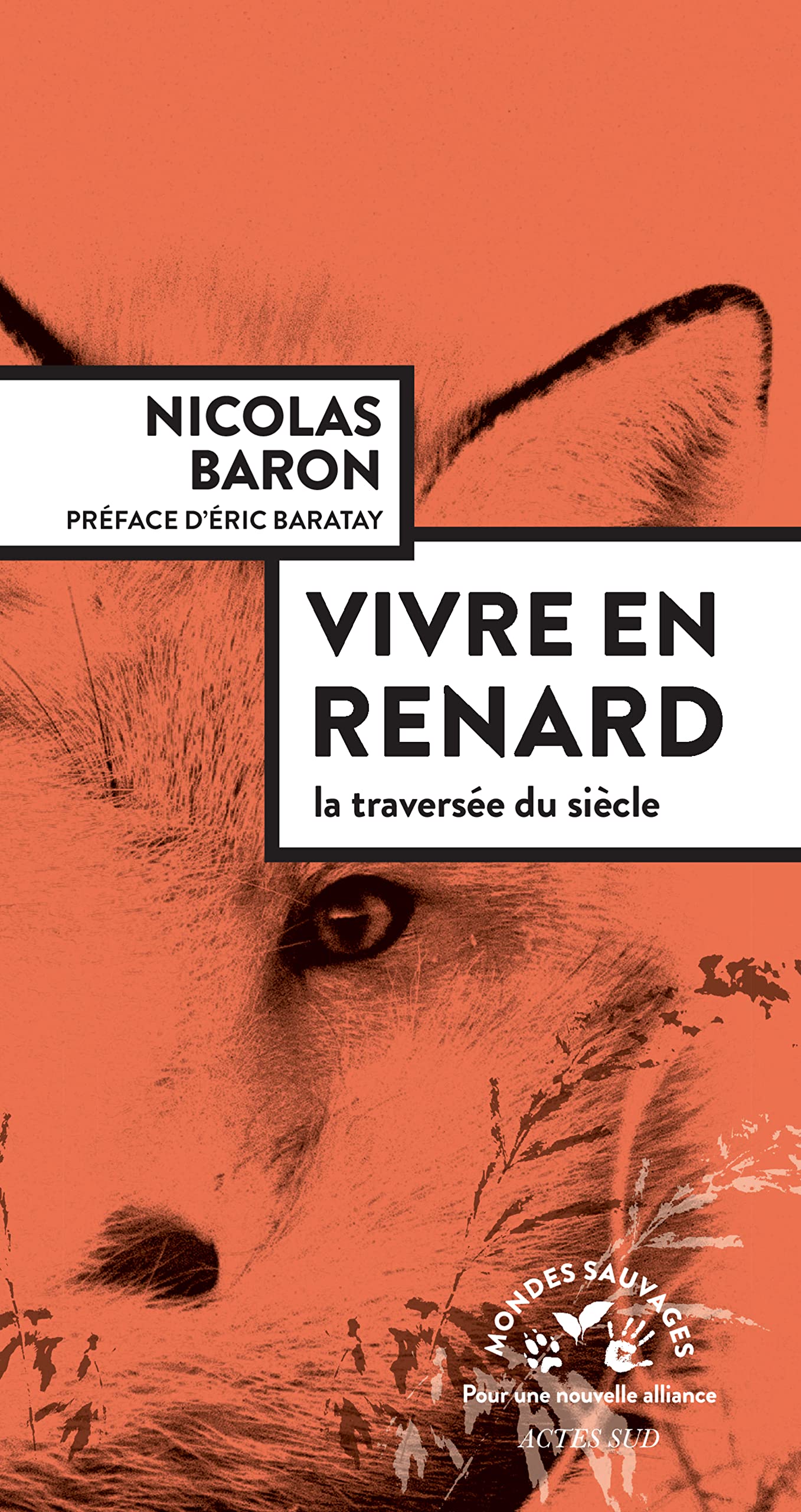 Vivre en renard: La traversée du siècle (Kindle Edition)