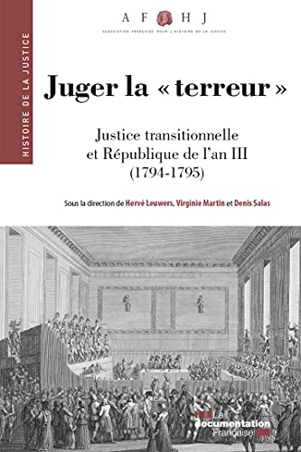 Juger la terreur: Justice transitionnelle et République de l'an III (1794-1795)