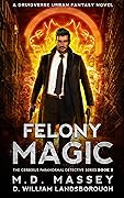 Felony Magic