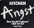 Kitchen Angst by Margaret Sullivan