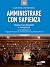 Amministrare con sapienza. Regola di San Benedetto e management (Italian Edition)
