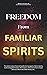 Freedom from Familiar Spirits by Maria Nicholas