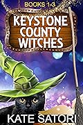 Keystone County Witches: Cozy Mysteries: A Witch Series