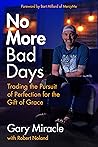 No More Bad Days:...