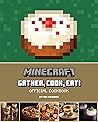 Minecraft: Gather, Cook, Eat! Official Cookbook (Gaming) Minecraft: Gather, Cook, Eat! Official Cookbook (Gaming)