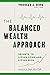The Balanced Wealth Approach: Secrets to Living Long and Living Rich