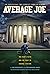 Average Joe: One Man's Faith and the Fight to Change a Nation