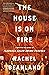 The House Is on Fire