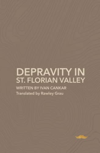 Depravity in St.Florian Valley: A Farce in Three Acts (Paperback)