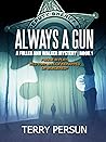 Always a Gun (A Fuller and Walker Mystery Book 1)