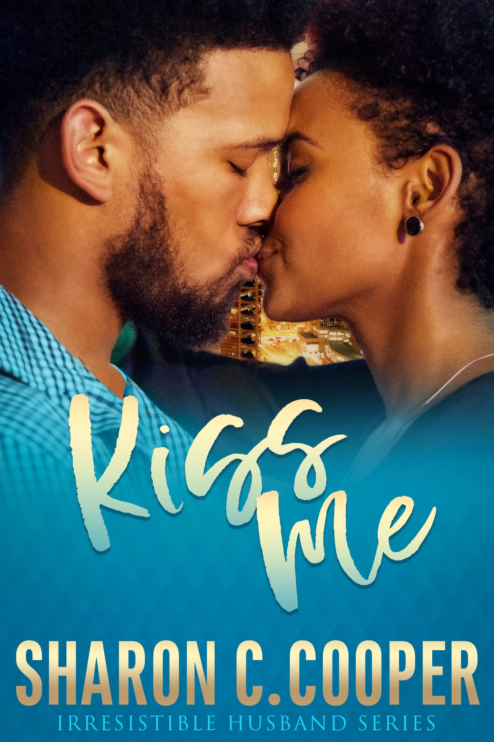 Kiss Me (Kindle Edition)