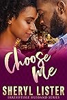 Choose Me