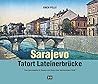 Sarajevo - Tatort...