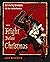 The Fright Before Christmas: Surviving Krampus and Other Yuletide Monsters, Witches, and Ghosts