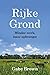 Rijke Grond by Gabe Brown