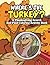 Where's The Turkey?: A Than...