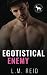 Egotistical Enemy