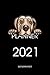 Weimaraner Planner 2021:: 2...