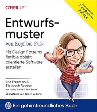 Entwurfsmuster von Kopf bis Fuß: Mit Design Patterns flexible objektorientierte Software erstellen (German Edition)