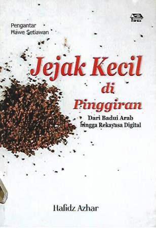 Jejak Kecil di Pinggiran: Dari Badui Arab hingga Rekayasa Digital
