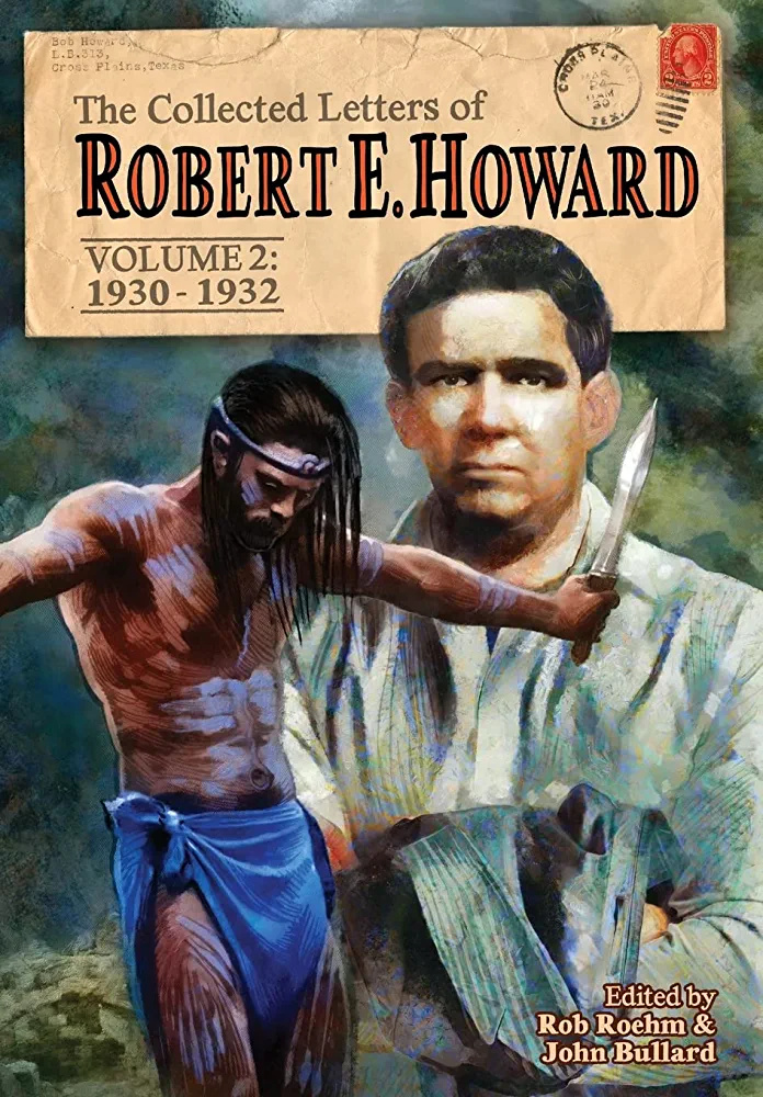 The Collected Letters of Robert E. Howard, Volume 2: Volume 2 1930-1932 (Hardcover)