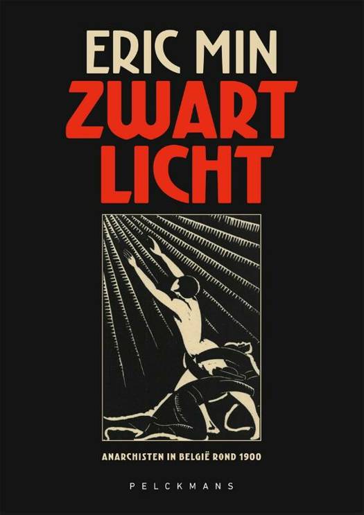 Zwart Licht: Anarchisten in België rond 1900 (Hardcover)