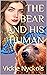 The Bear and his Human by Vickie Nyckols