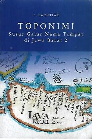 Toponimi Susur Galur Nama Tempat di Jawa Barat 2