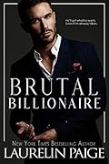 Brutal Billionaire (Brutal Billionaires #1)