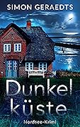 Dunkelküste: Nordsee-Krimi (Sophie Jensen ermittelt 5)