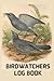 Birdwatchers Log Book: Bird...